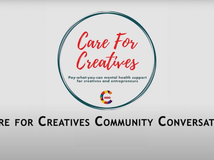Care for Creatives Community Conversation (video thumbnail)
